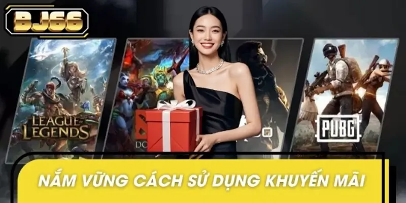 Mẹo tham gia và tận dụng khuyến mãi để nhận thưởng lớn