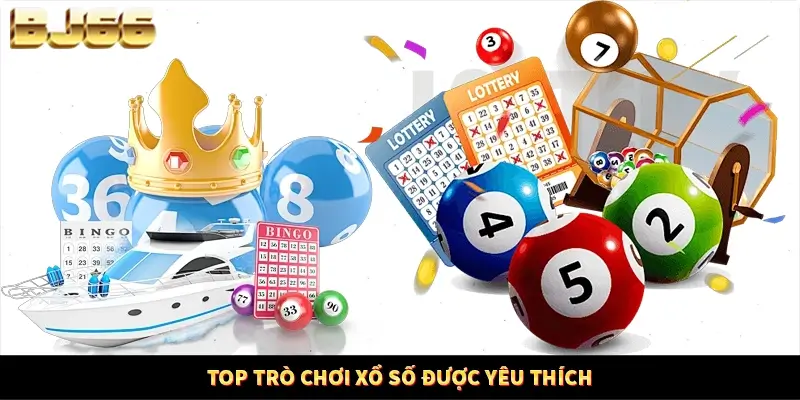 Top trò chơi xổ số được yêu thích 