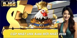 Cập nhật link BJ66 mới nhất 2026